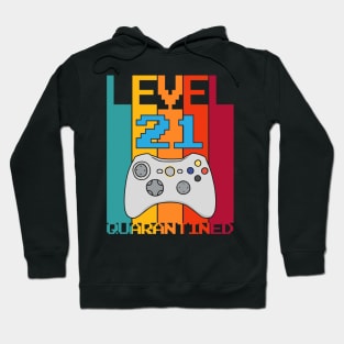 Level 21 Quarantined 21th Video Gamer Quarantine birthday Hoodie